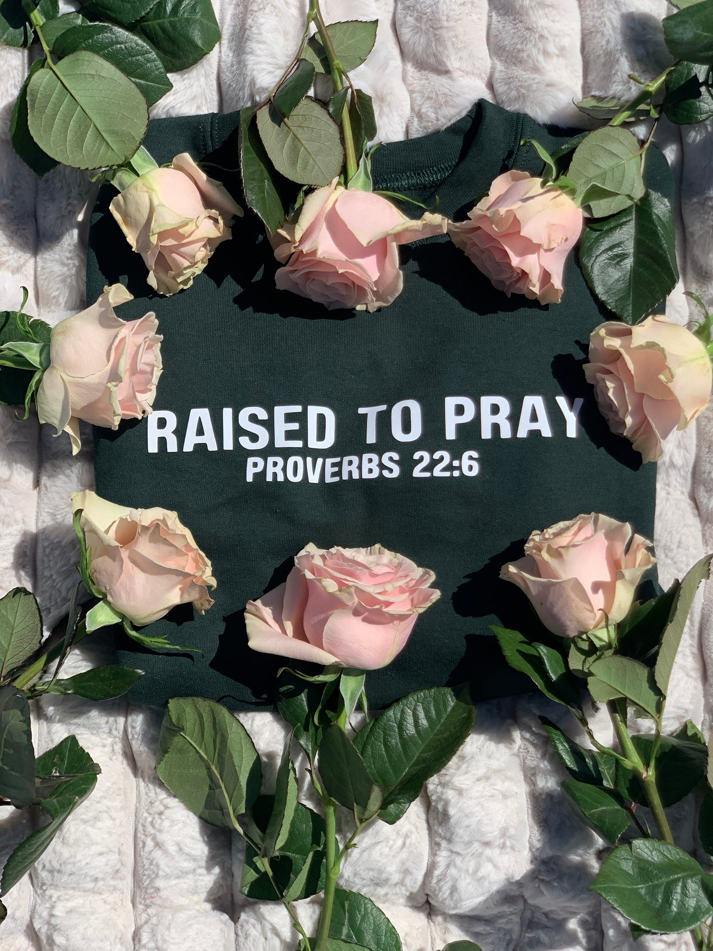"Raised To Pray" Proverbs 22:6